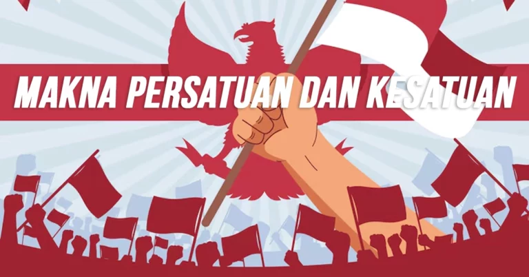 Makna Persatuan dan Kesatuan